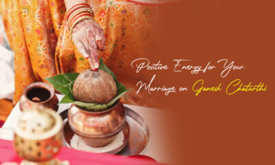 Blessings And Positive Energy for Your Marriage on Ganesh Chaturthi