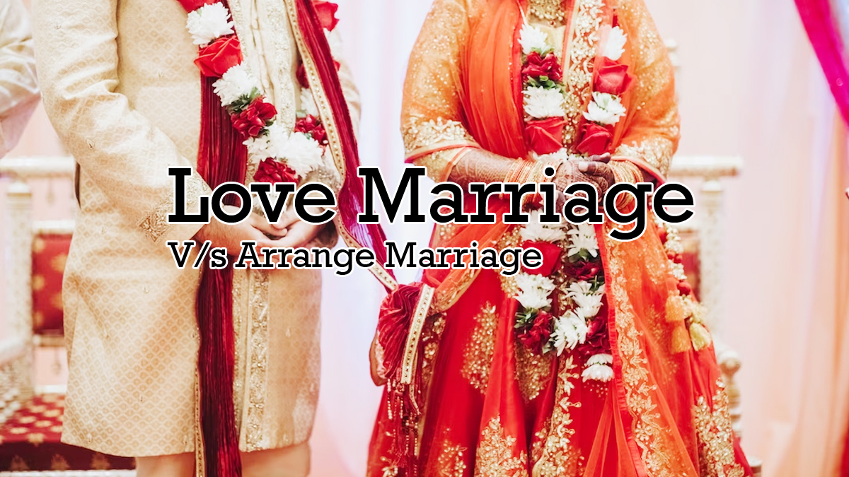 Reasons Why Love Marriage Is Better Than Arrange Marriage