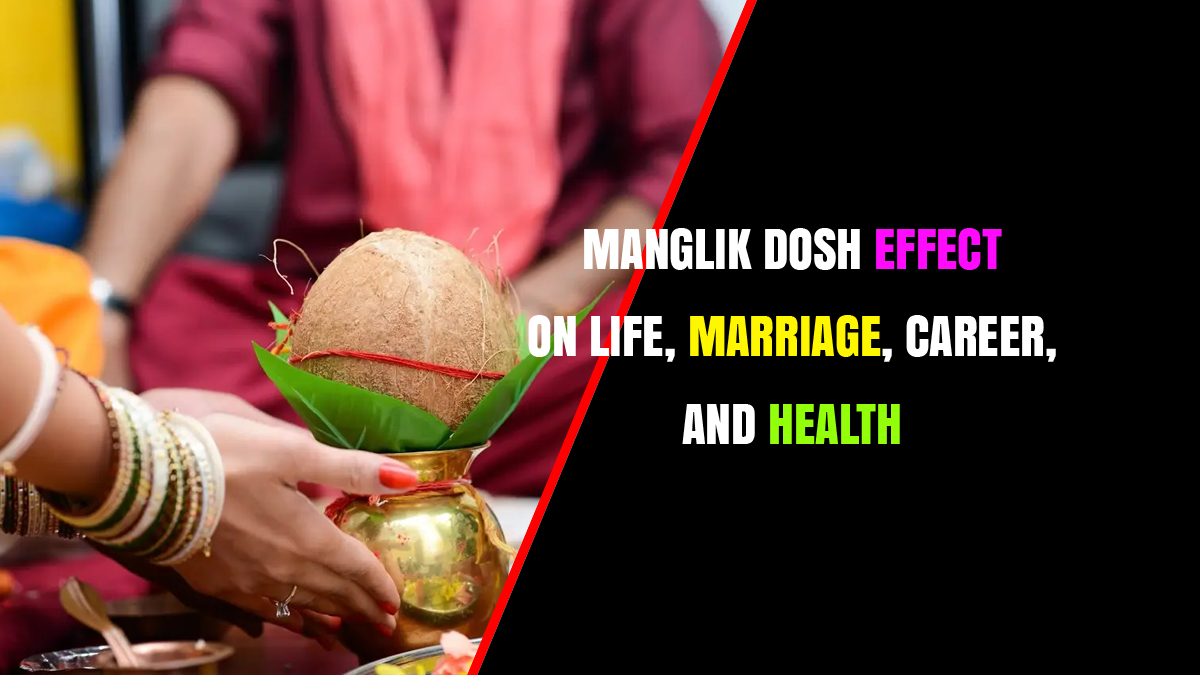 Manglik Dosh effect on Life, Marriage, Career, and Health