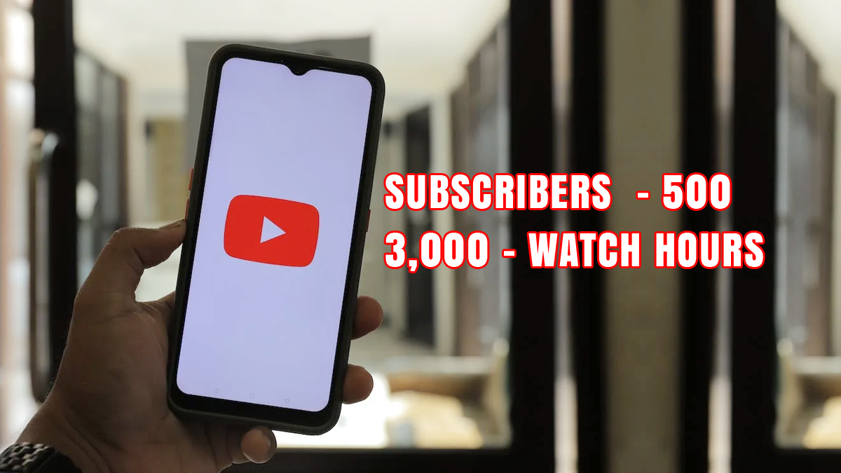 ​​Anyone with 500 subscribers on YouTube eligible to earn money​