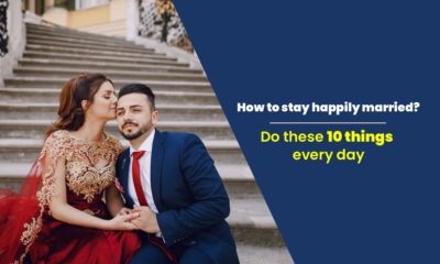 How to stay happily married? Do these 10 things every day