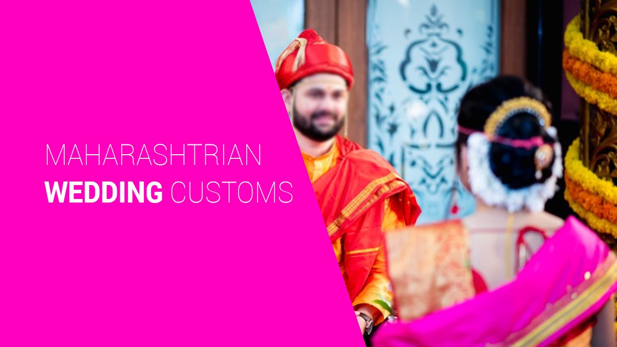 Maharashtrian Wedding Customs: Celebrating Love and Tradition