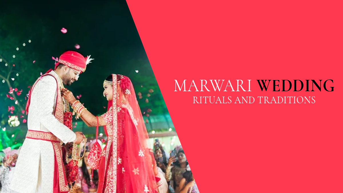 Marwari Wedding Rituals and Traditions: Celebrating Love