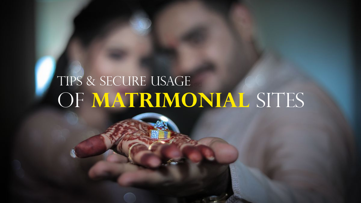 Tips for secure usage of Matrimonial sites