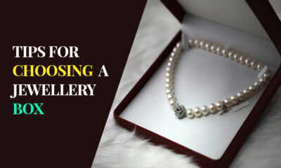 10 Tips For Choosing A Jewellery Box