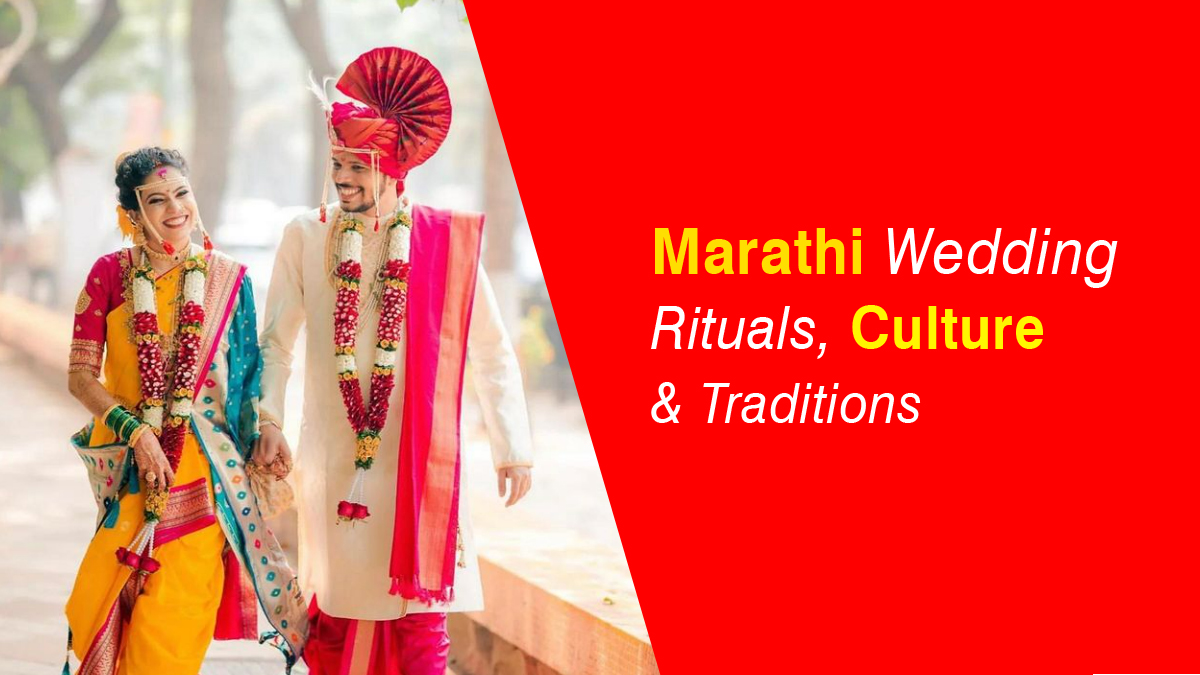 Marathi Wedding Rituals, Culture and Traditions: The Sacred Union