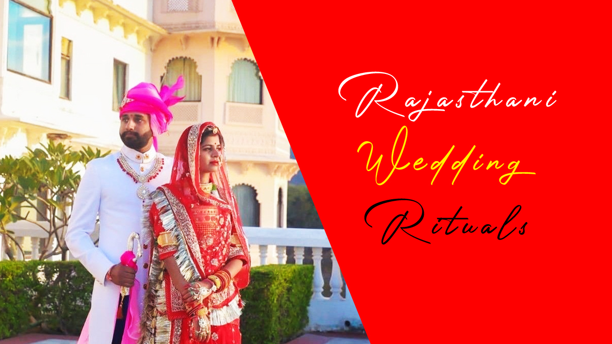 Rajasthani Wedding Rituals: Celebrating Love and Tradition