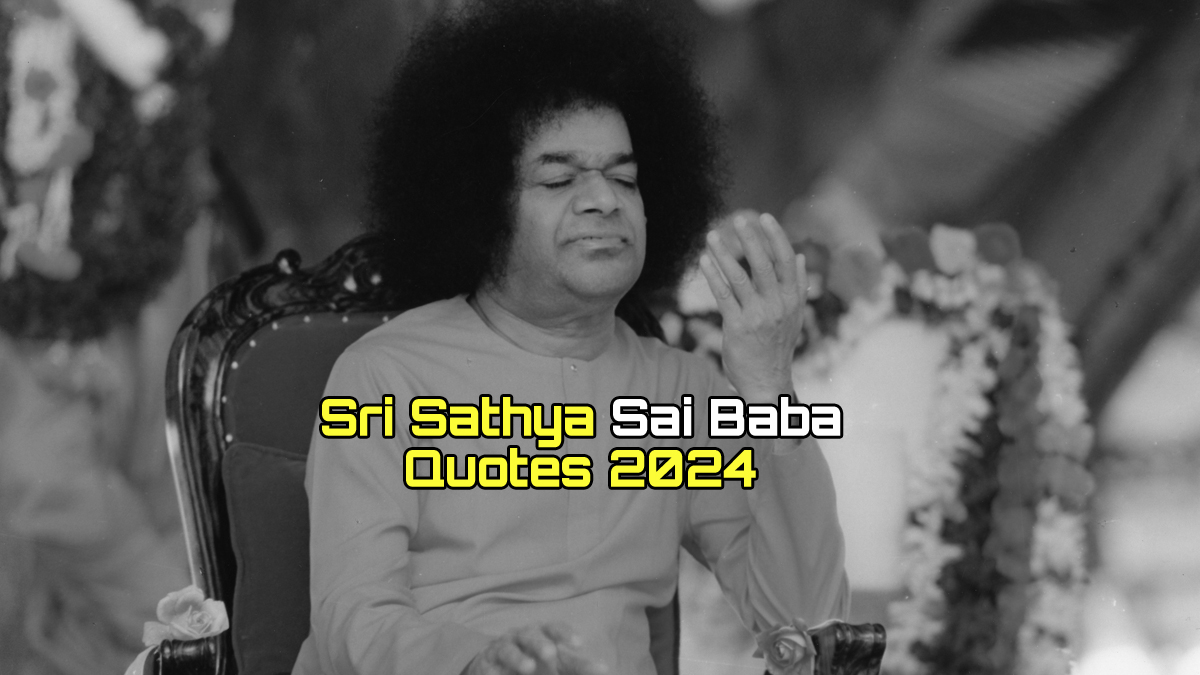 Sri Sathya Sai Baba Quotes 2024