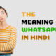 The Meaning of Whatsapp in Hindi