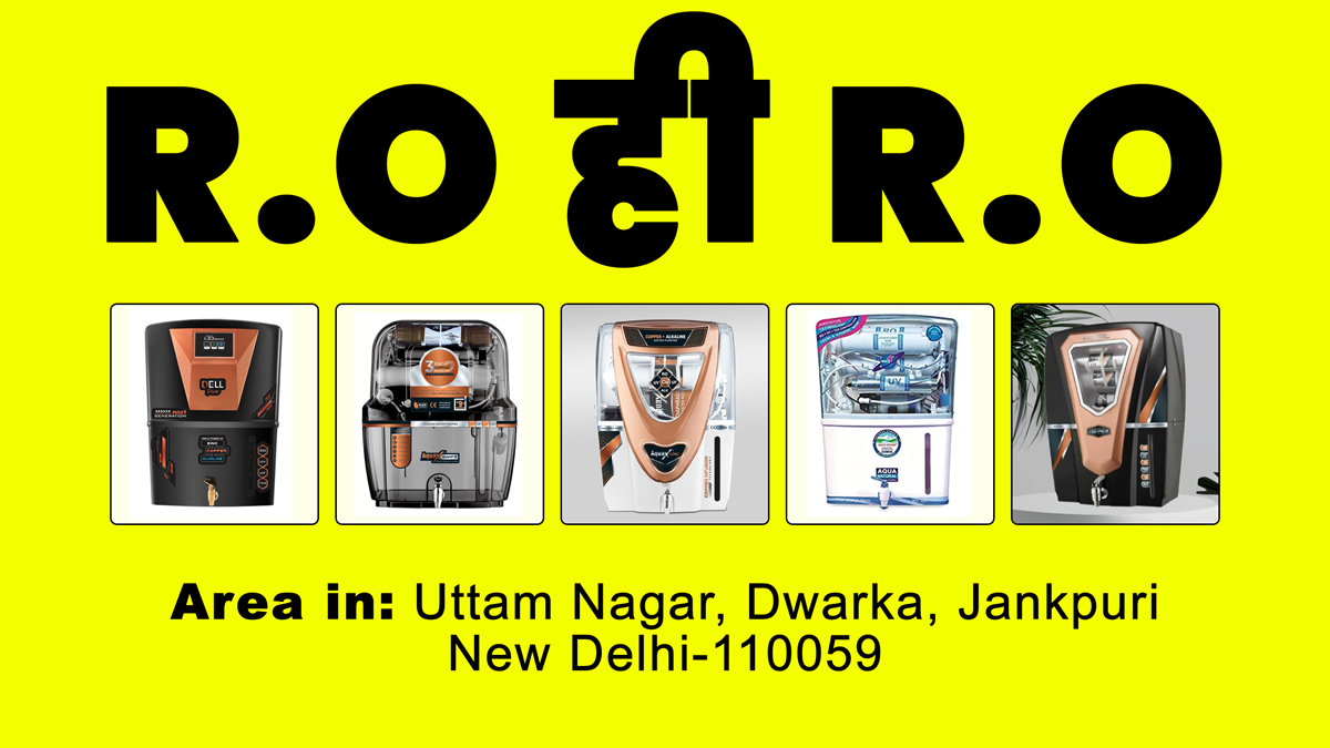 RO Installation, RO Repair and RO Service in Delhi Uttam Nagar, Dwarka, Janakpuri